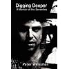 Digging Deeper - A Memoir Of The Seventies