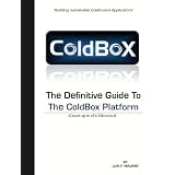 The Definitive Guide To The ColdBox Platform