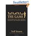 The Game: Penetrating the Secret Society of Pickup Artists