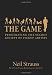 The Game: Penetrating the Secret Society of Pickup Artists