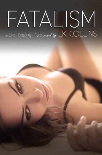 Fatalism (Alexa and Vincent's Story) by LK Collins