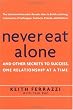 Never Eat Alone: And Other Secrets to Success, One Relationship at a Time