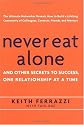 Never Eat Alone: And Other Secrets to Success, One Relationship at a Time
