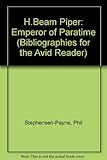 H. Beam Piper : Emperor of Paratime : a working bibliography