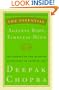 The Essential Ageless Body, Timeless Mind: The Essence of the Quantum Alternative to Growing Old (Essential Deepak Chopra)