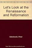 Let's look at the Renaissance and Reformation