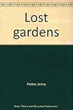 Lost gardens