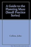 A guide to negotiating the planning maze
