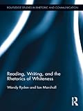 Reading, writing, and the rhetorics of whiteness