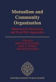 Mutualism and community organization : behavioural, theoretical, and food-web approaches