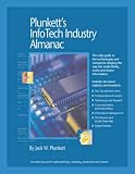 Plunkett s InfoTech Industry Almanac 2007: InfoTech Industry Market Research, Statistics, Trends and Leading Companies (Plunkett s Infotech Industry Almanac) ... (Plunkett s Infotech Industry Almanac)