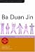 Books : Ba Duan Jin: Eight-section Qigong Exercises (Chinese Health Qigong)
