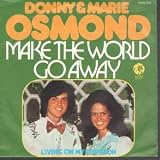 MAKE THE WORLD GO AWAY 7" (45)