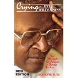 Bishop Desmond Tutu _ the voice of one crying in the wilderness : a collection of his recent statements in the struggle for justice in South Africa