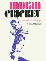 Indian Cricket - A Complete History Indian Cricket - A Complete History