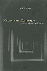 Cloister and Community: Life within a Carmelite Monastery