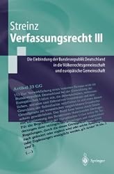 Verfassungsrecht III: Die Einbindung der Bundesrepublik Deutschland in die Völkerrechtsgemeinschaft und in die Europäische Union (Springer-Lehrbuch) (German Edition)