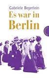 Es war in Berlin - Gabriele Beyerlein