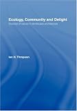 Ecology, Community and Delight