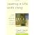 Creating a Life Worth Living: A Practical Course in Career Design for Aspiring Writers, Artists, Filmmakers, Musicians and Others
