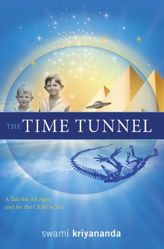 The Time Tunnel: A Tale for All Ages and for the Child in You