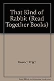 That kind of rabbit