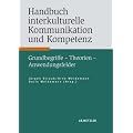 Handbuch interkulturelle Kommunikation und Kompetenz: Grundbegriffe - Theorien - Anwendungsfelder