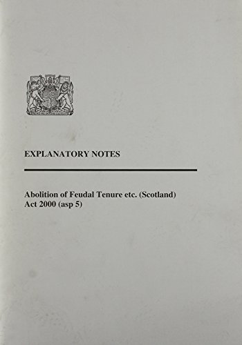 Abolition of Feudal Tenure etc.(Scotland) Act 2000: Explanatory Notes (Acts of the Scottish Parliament - Elizabeth II)