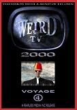 Weird TV 2000 - Voyage 4
