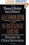Alcoholism and Substance Abuse: Strategies for Clinical Intervention