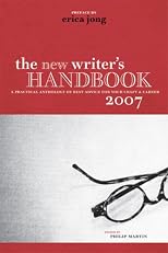 The Writer's Handbook 2007: A Practical Anthology of Best Advice for Your Craft and Career