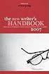 The New Writer's Handbook 2007: A Practical Anthology of Best Advice for Your Craft and Career (New Writer's Handbook: A Practical Anthology of Best Advice for Your Craft & Career)