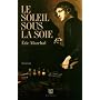Le soleil sous la soie de Eric Marchal