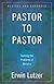 Pastor to Pastor: Tackling the Problems of Ministry