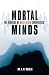 Mortal Minds: The Biology Of Near Death Experiences