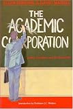The Academic Corporation: Justice Freedom and the University