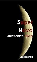 Mechanical Jihad (Super Nova)-From Free Kindle Books Library Click to Download Free Kindle Book -> Mechanical Jihad (Super Nova)