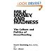 Milk, Money, and Madness: The Culture and Politics of Breastfeeding