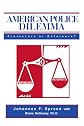 American Police Dilemma: Protectors or Enforcers?