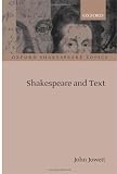 Shakespeare and Text (Oxford Shakespeare Topics)