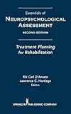 Essentials of Neuropsychological Assessment: Treatment Planning for Rehabilitation, Second Edition