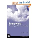 Everyware: The Dawning Age of Ubiquitous Computing