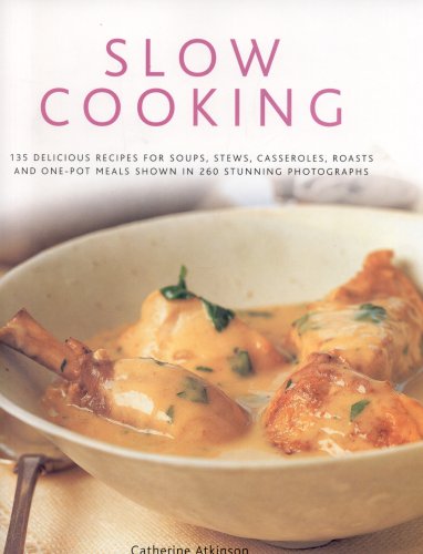 Childrens Toyshop  Books : Slow Cooking: 150 Delicious Simple-to-make Recipes Shown in 200 Stunning Photographs - Soups, Stews, Casseroles, Roasts, Comforting Hot-pots, and Easy One-pot Meals