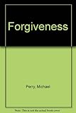 Focus on forgiveness
