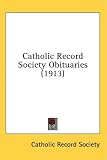 Catholic Record Society Obituaries (1913)