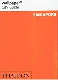 Wallpaper City Guide: Singapore (Wallpaper City Guide Singapore)