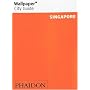Wallpaper City Guide: Singapore (Wallpaper City Guide Singapore)