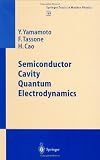 Semiconductor Cavity Quantum Electrodynamics (Springer Tracts in Modern Physics)