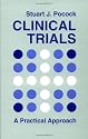 Clinical Trials: A Practical Approach (Wiley Medical Publications)