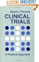 Clinical Trials: A Practical Approach